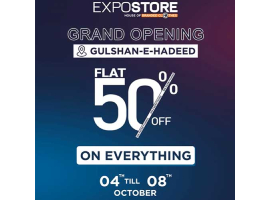 Expostore GRAND OPENING (Gulshan-E-Hadeed) FLAT 50% OFF on Everything